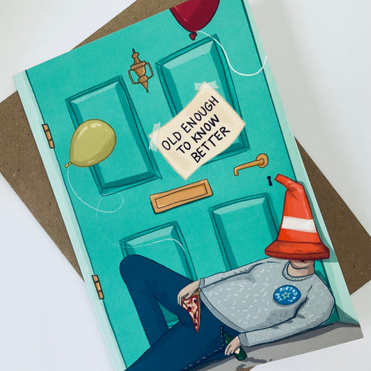 Old Enough to Know Better Birthday Humour Card
